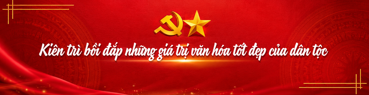 Kỳ 2: Văn hóa - cội nguồn, hồn cốt của dân tộc, sức mạnh nội sinh quan trọng để phát triển đất nước