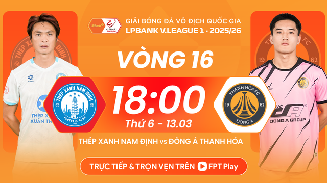 Link xem trực tiếp Nam Định vs Thanh Hóa, 18h00 ngày 13.3, vòng 16 V.League