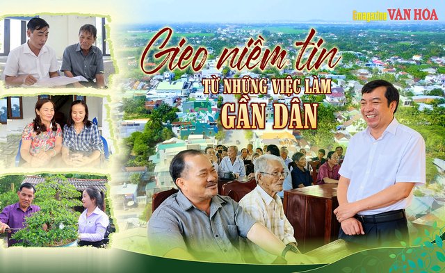 Gieo niềm tin từ những việc làm gần dân