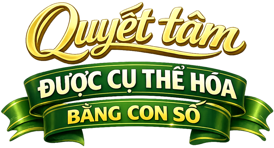 Quyết tâm được cụ thể hóa bằng con số